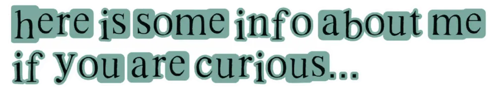 here is some info about me if you are curious